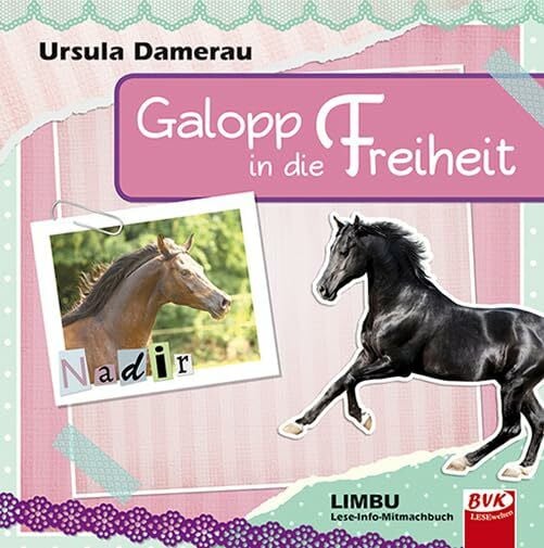 Ursula Damerau Galopp in die Freiheit: LIMBU (LIMBU: Lese-Info-Mitmachbuch)