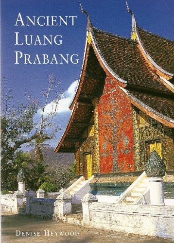Heywood, Denise Ancient Luang Prabang