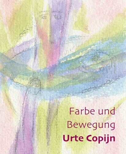 Copijn, Urte Farbe und Bewegung