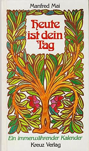 (Hrsg.) Mai, Manfred Heute ist dein Tag