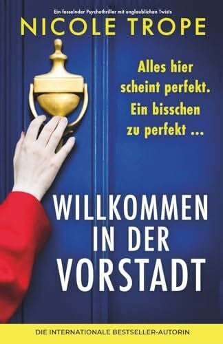 Döllner, Susanne Willkommen in der Vorstadt: Ein fesselnder Psychothriller mit unglaublichen Twists