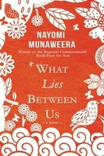 Anjalendran, C. What Lies Between Us: A Novel
