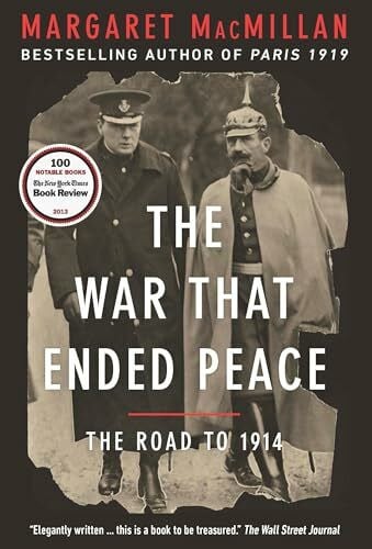 MacMillan, Margaret The War That Ended Peace: The Road To 1914