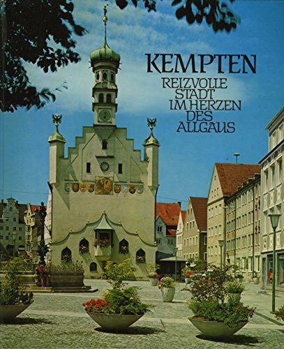 Weitnauer Alfred und Herbert Hübner Kempten : reizvolle Stadt im Herzen des Allgäus