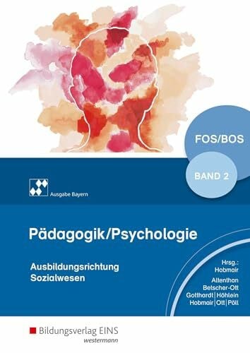 Pöll, Rosmaria Pädagogik/Psychologie für die Berufliche Oberschule - Ausgabe Bayern: Schülerband 2 (Pädagogik / Psychologie: Ausgabe für die Berufliche Oberstufe)