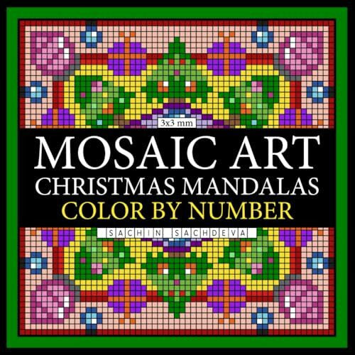 Sachdeva, Sachin Mosaic Art Color by Number: Christmas Mandalas Coloring Book for Adults for fun and relaxation with 3*3 mm sections
