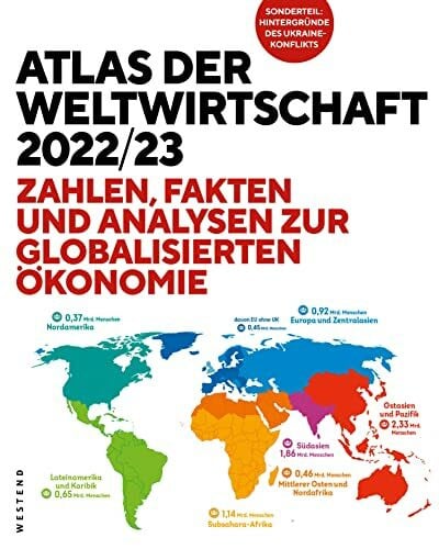 Flassbeck, Heiner Atlas der Weltwirtschaft 2022/23: Zahlen, Fakten und Analysen zur globalisierten Ökonomie