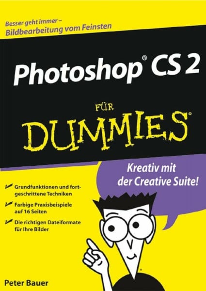 Bauer, Peter Photoshop CS2 für Dummies: Lreativ mit der Creative Suite!