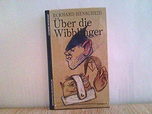 Henscheid, Eckhard Über die Wibblinger: Geschichten und Bagatellen (Haffmans' Entertainer)