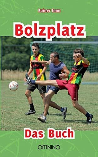Imm, Rainer Bolzplatz: Das Buch