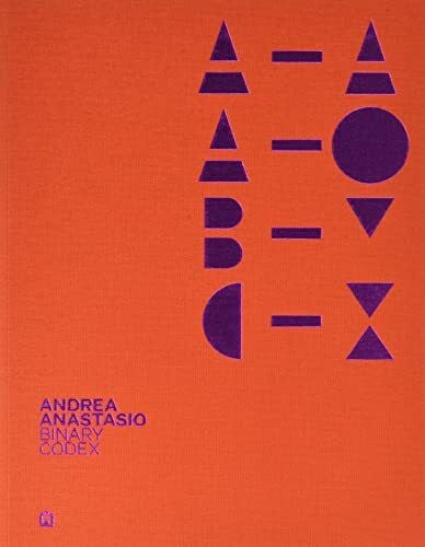 Dardi, Domitilla Andrea Anastasio. Binary Codex