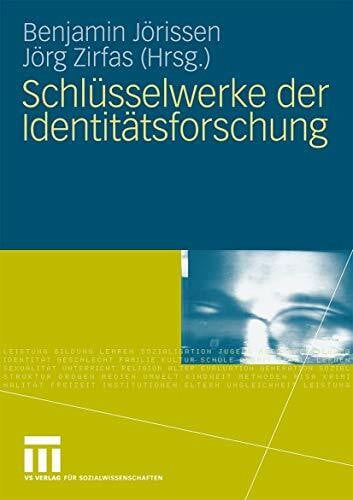 Jörg Zirfas Schlüsselwerke der Identitätsforschung (German Edition)