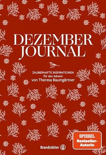 Baumgärtner, Theresa Dezember Journal: Zauberhafte Inspirationen für den Advent