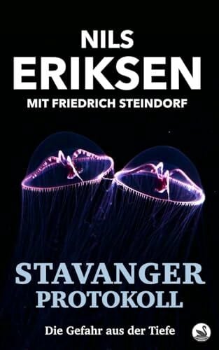 Steindorf, Friedrich Stavanger Protokoll: Die Gefahr aus der Tiefe (Die Schatten-Protokolle, Band 3)