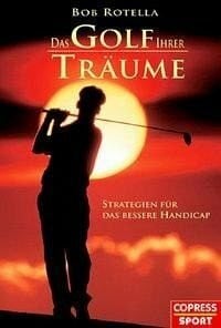 Marcel Brunnthaler Das Golf Ihrer Träume. Strategien fürs Handicap verbessern und den perfekten Golfschwung. Besser Golf spielen durch die Veränderung von Gewohnheiten und der richtigen mentalen Einstellung.