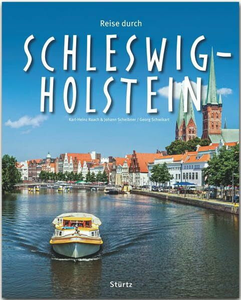 Scheibner, Johann Reise durch Schleswig-Holstein: Ein Bildband mit über 215 Bildern auf 140 Seiten - STÜRTZ Verlag