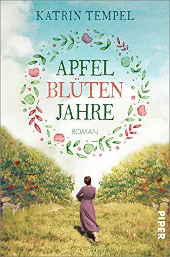 Tempel, Katrin Apfelblütenjahre: Roman | Bewegender Frauenroman