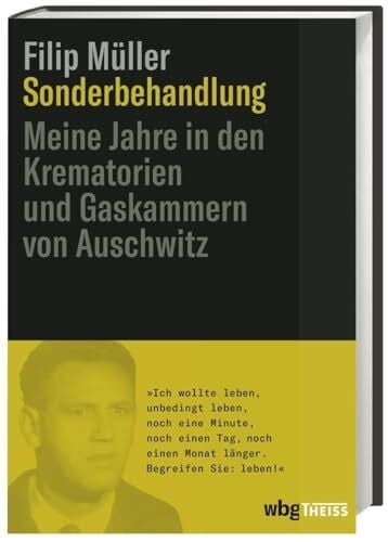 Kilian, Andreas Sonderbehandlung: Meine Jahre in den Krematorien und Gaskammern von Auschwitz
