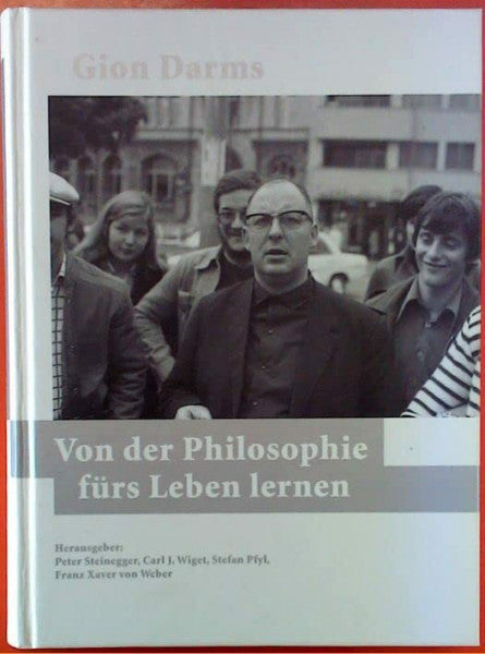 Gion Darms Gion Darms - Von der Philosophie fürs Leben lernen