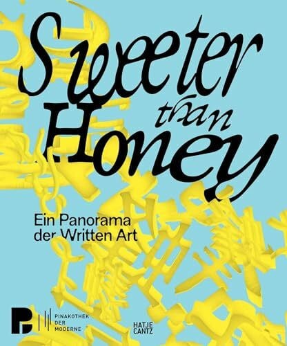 Büro Beckmann Sweeter Than Honey: Ein Panorama der Written Art