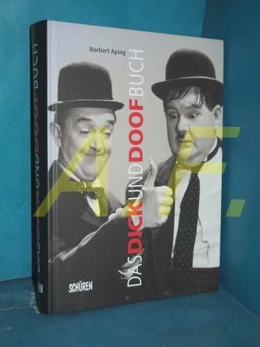 Aping, Norbert Das Dick&Doof Buch: Die Geschichte von Laurel und Hardy in Deutschland