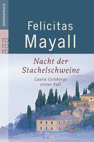 Mayall, Felicitas Nacht der Stachelschweine (Laura Gottberg ermittelt, Band 1)