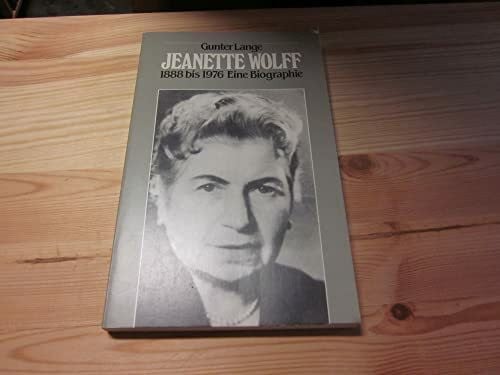 Lange, Gunter Jeanette Wolff 1888-1976: Eine Biographie (Reihe praktische Demokratie)