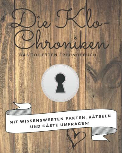 Arts, Easy DIE KLO-CHRONIKEN: Das Toiletten Freundebuch: WC-Gästebuch zum Ausfüllen und Rätseln | Klobuch | Toilettenbuch | Malen für Erwachsene und Kinder | ... | Einweihungsgeschenk | Hochzeitgeschenk |