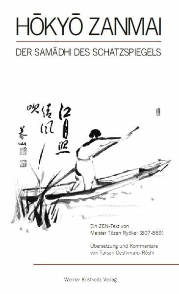 Deshimaru, Taisen Hokyo Zanmai: Der Samadhi des Schatzspiegels. Ein Zentext von Meister Tozan: Samadhi des Schatzspiegels von Meister Tozan (807 - 869)