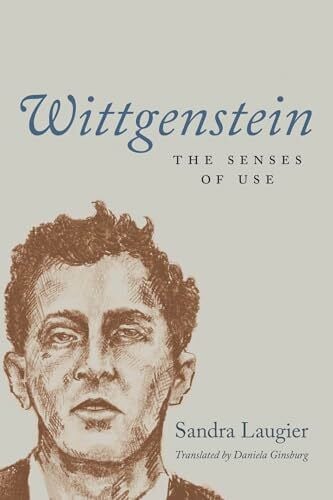 Ginsburg, Daniela Wittgenstein: The Senses of Use (The France Chicago Collection)