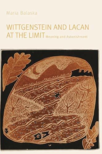 Balaska, Maria Wittgenstein and Lacan at the Limit: Meaning and Astonishment