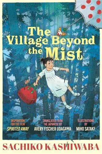 Satake, Miho The Village Beyond the Mist
