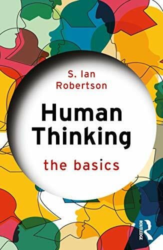 Robertson, S. Ian Human Thinking: The Basics