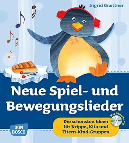 Gnettner, Ingrid Neue Spiel- und Bewegungslieder, m. Audio-CD: Die schönsten Ideen für Krippe, Kita und Eltern-Kind-Gruppen (Krippenkinder betreuen und fördern)