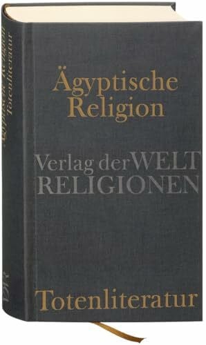 Assmann, Jan Ägyptische Religion. Totenliteratur