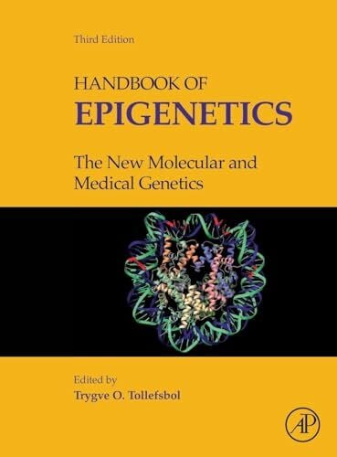 O. Tollefsbol, Trygve Handbook of Epigenetics: The New Molecular and Medical Genetics