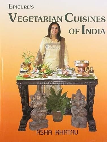 Khatau, Asha Epicure's Vegetarian Cuisines of India
