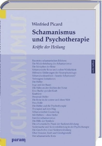 Dr. Picard, Winfried Schamanismus und Psychotherapie: Kräfte der Heilung