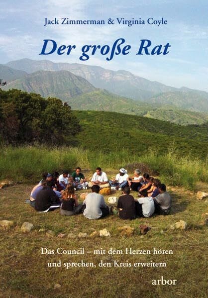 Coyle, Virginia Der große Rat: Das Council - mit dem Herzen hören und sprechen, den Kreis erweitern