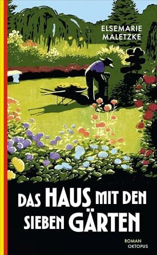 Maletzke, Elsemarie Das Haus mit den sieben Gärten