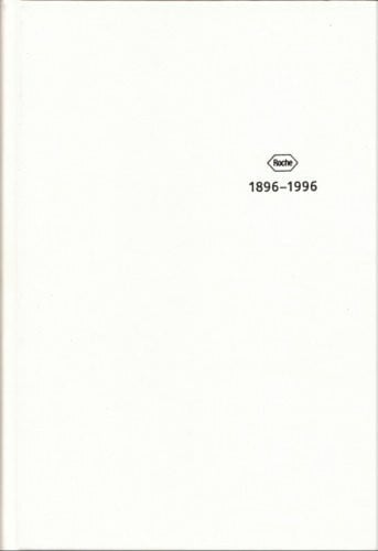 Peyer, Hans C Roche - A Company History 1896-1996