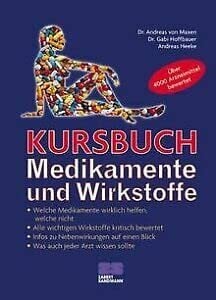 Heeke, Andreas Kursbuch Wirkstoffe und Medikamente: Eine kritische Bewertung aller Wirkungsweisen, Risiken und Nebenwirkungen (Kochen - Die neue grosse Schule)