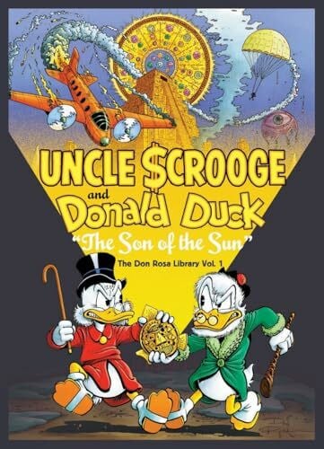 Rosa, Don Walt Disney's Uncle Scrooge and Donald Duck: 'The Son of the Sun' - Don Rosa Library: The Don Rosa Library Vol. 1 (Walt Disney's Uncle Scrooge and Donald Duck: the Don Rosa Library, 1)