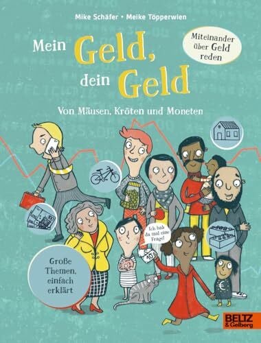 Töpperwien, Meike Mein Geld, dein Geld: Von Mäusen, Kröten und Moneten (Große Themen, einfach erklärt)