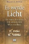 Schneider, Isabella Es werde Licht: Die sieben Schlüssel zur aramäischen Welt der Bibel