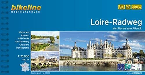 Esterbauer Verlag Loire-Radweg: Von Nevers zum Atlantik. 1:75.000, 690 km. GPS-Tracks-Download, wetterfest/reißfest, Spiralbindung (Bikeline Radtourenbücher)