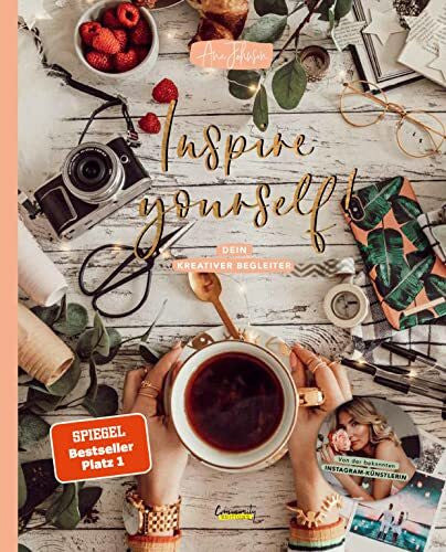 Johnson, Ana Inspire yourself!: Dein kreativer Begleiter von Ana Johnson