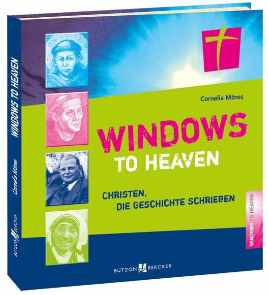 Cornelia Möres Windows to Heaven: Christen, die Geschichte schrieben
