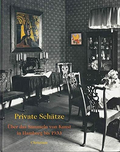 Luckhardt, Ulrich (Hrsg.) Private Schätze. Über das Sammeln von Kunst in Hamburg bis 1933. Zur Ausstellung 'Picasso, Beckmann, Nolde und die Moderne' in der Hamburger Kunsthalle, 23.3.-17.6.2001