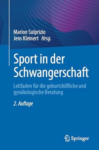 Kleinert, Jens Sport in der Schwangerschaft: Leitfaden für die geburtshilfliche und gynäkologische Beratung